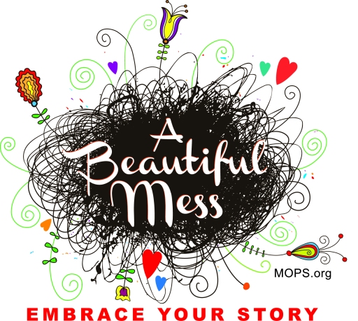 "A Beautiful Mess - Embrace your Story."